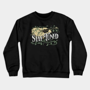 Stay Tuned! Acoustic Guitar & Vine Vintage Music Artistic Crewneck Sweatshirt